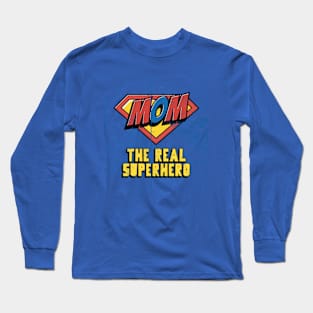 Mom The Real Superhero mothers day Long Sleeve T-Shirt